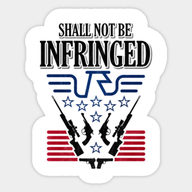 Shall not be infringed sticker